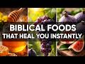 10 Powerful Biblical Superfoods for Health, Healing, and Vitality