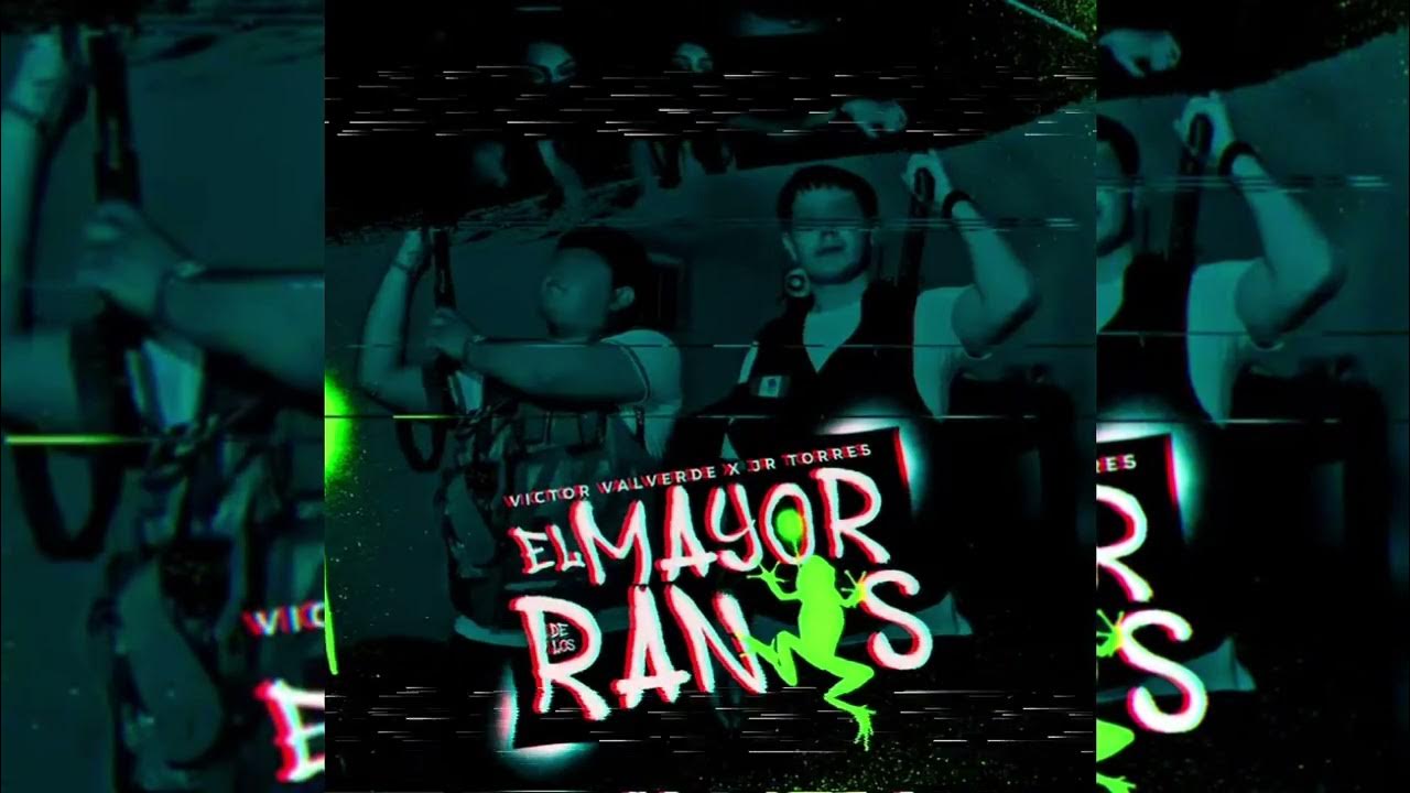 Victor π΅ Valverde x JR Torres - El Mayor de Los Ranas (Al_Music10) Victor π΅ Valverde x JR Torres - El Mayor de Los Ranas (Al_Music10)