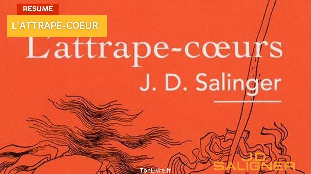 Résumé complet de L'attrape-cœurs de J. D. Salinger 