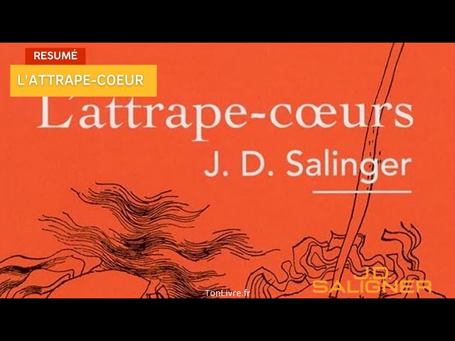 Résumé complet de L'attrape-cœurs de J. D. Salinger 