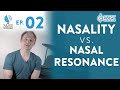 Ep. 2 "Nasality Vs. Nasal Resonance" - Voice Lessons To The World