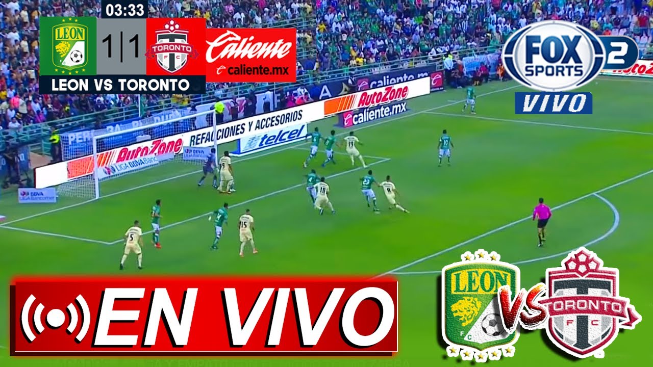 Leon vs toronto fc en vivo Outlet