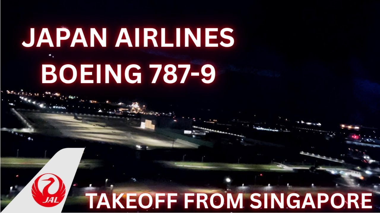 Japan Airlines Boeing 787 Takeoff from Singapore