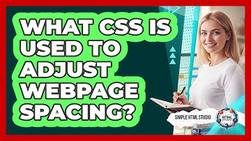 What CSS Is Used To Adjust Webpage Spacing?