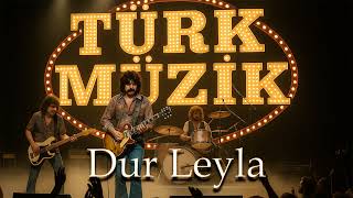🎸 Dur Leyla - Psychedelic Anatolian Rock Modern Anadolu Rock & Female Vocal 🌙✨
