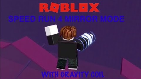 Roblox Speed Run 4 Mirror Mode Timelapse [How To Cheat] With Gravity Coil