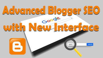 Advanced Blogger SEO Settings Tips & Tricks In Hindi 2020 with New Blogger Interface