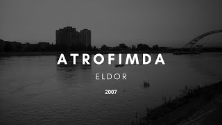 ELDOR - ATROFIMDA