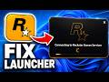 How To Fix Rockstar Games Launcher Not Opening or How To Fix Rockstar Games Launcher Not Opening or