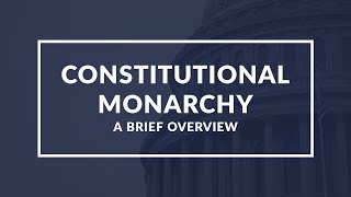 Constitutional Monarchy Explained: Key Principles & Significance | Quick Guide
