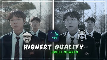 Highest Quality Skull Shakes Like AE In Alight Motion🔥✨ (Preset)+