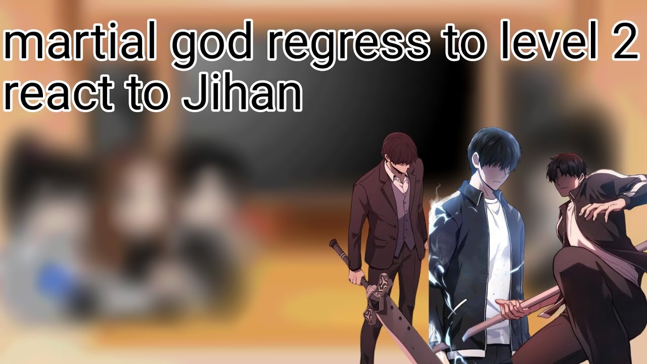 martial god regress to level 2 react to Jihan 🇷🇺🇺🇸 - YouTube
