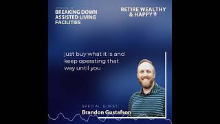 Ep42 Breaking Down Assisted Living Facilities With Brandon Gustafson