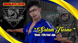 Salam Tresno | Showijoyo Putro | Vocal Fifin Feat Jeje