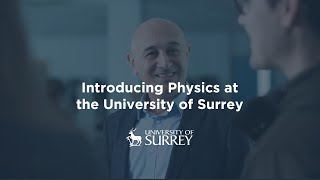 Introducing Physics at the University of Surrey