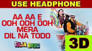 3D Audio | A Aa Ee O O O - 4K Ultra HD Video Song | Karisma Kapoor \u0026 Govinda | Raja Babu