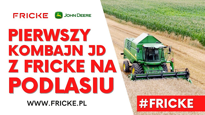 Pierwszy kombajn JD z Fricke na Podlasiu