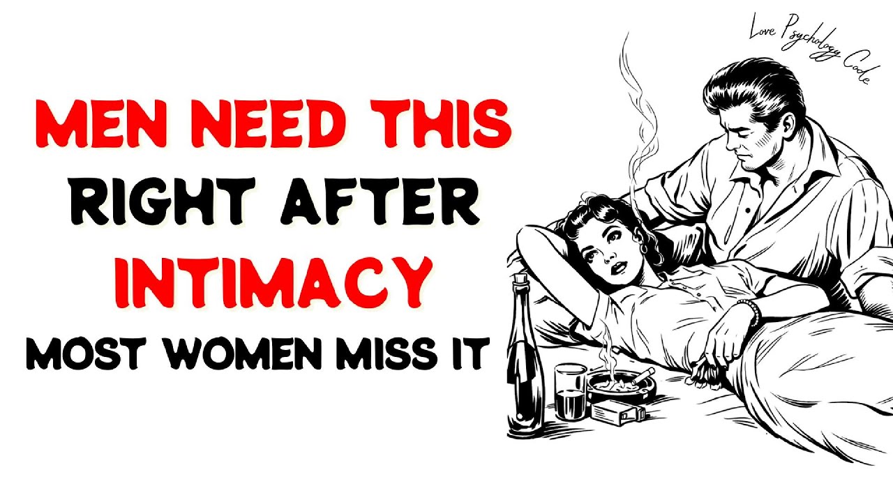 After He's INSIDE You, Men Secretly NEED These 5 THINGS But Are Too Embarrassed to Mention