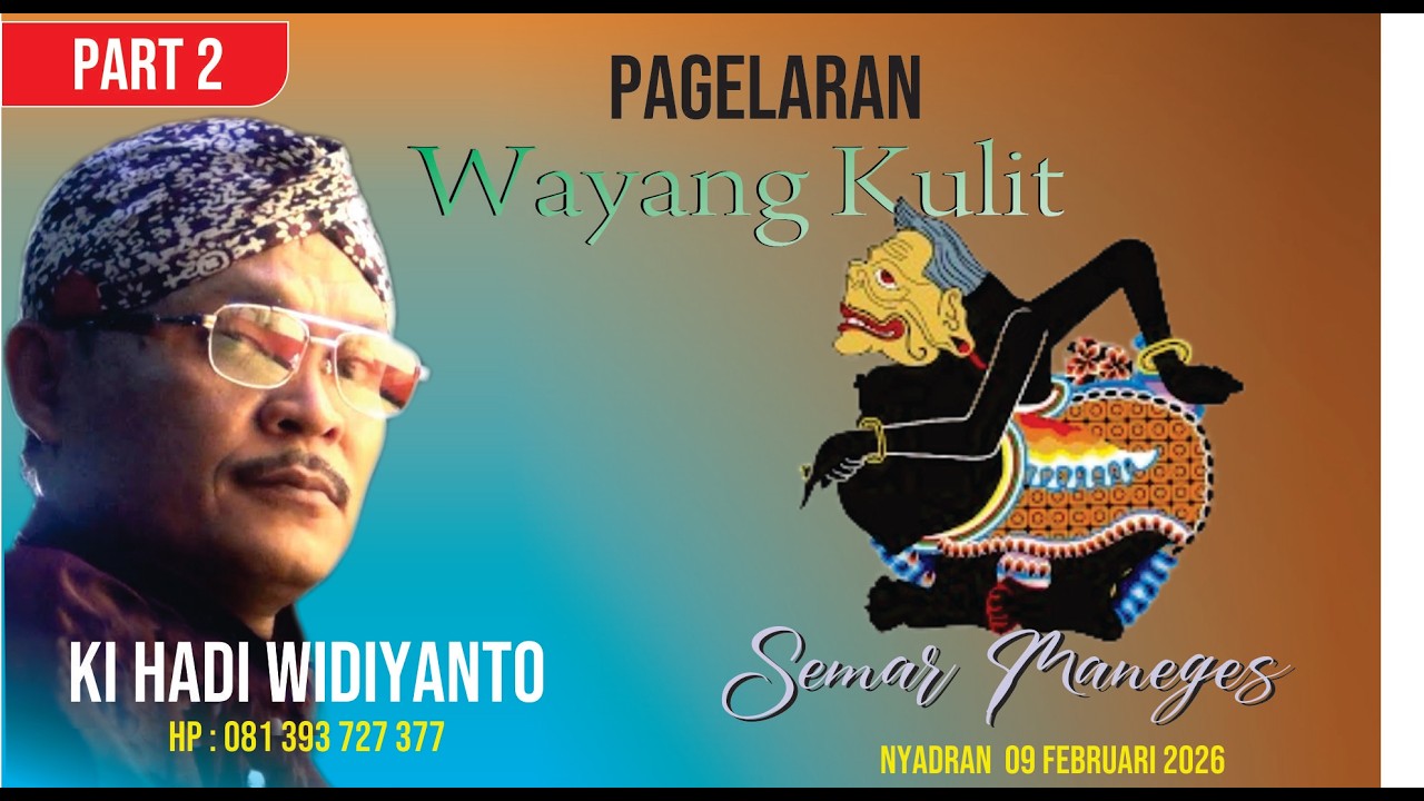 SEMAR MANEGES KIHADI WIDIYANTO#PART 2