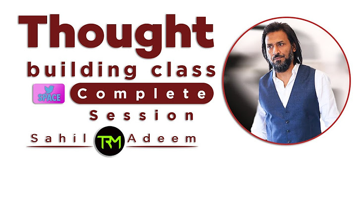 Thought Building Class by Sahil Adeem - Exclusive Video - Urdu/Hindi - 2022