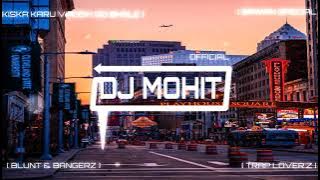KISKA KARU VIRODH O BHOLE - TRAP REMIX - SAWAN SPECIAL - DJ RAM FBD - DJ MOHIT OFFICIAL