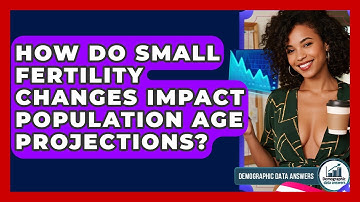 How Do Small Fertility Changes Impact Population Age Projections? - Demographic Data Answers