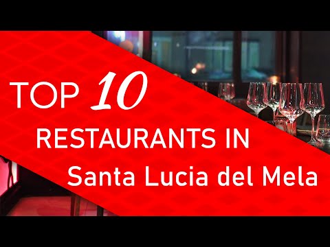Top 10 best Restaurants in Santa Lucia del Mela, Italy