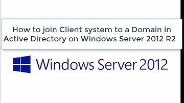 How to join Client system to Domain in Active Directory on Windows Server 2012 R2