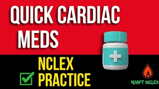 Cardiac Meds Practice Question & Answer: NCLEX Pharmacology Review