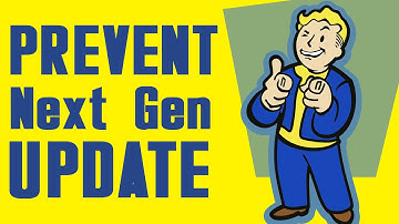 How to PREVENT the Fallout 4 Next Gen Update
