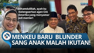 Kontroversi Menkeu & Anaknya Viral! Ucapan soal Tuntutan 17+8 & Agen CIA Bikin Minta Maaf Bergiliran