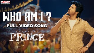 Who Am I ? Full Video Song | Prince Songs | Sivakarthikeyan, Maria | Anudeep K.V | Thaman S