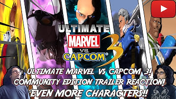 Ultimate Marvel Vs. Capcom 3 Community Edition Trailer Reaction! EVEN MORE CHARACTERS.