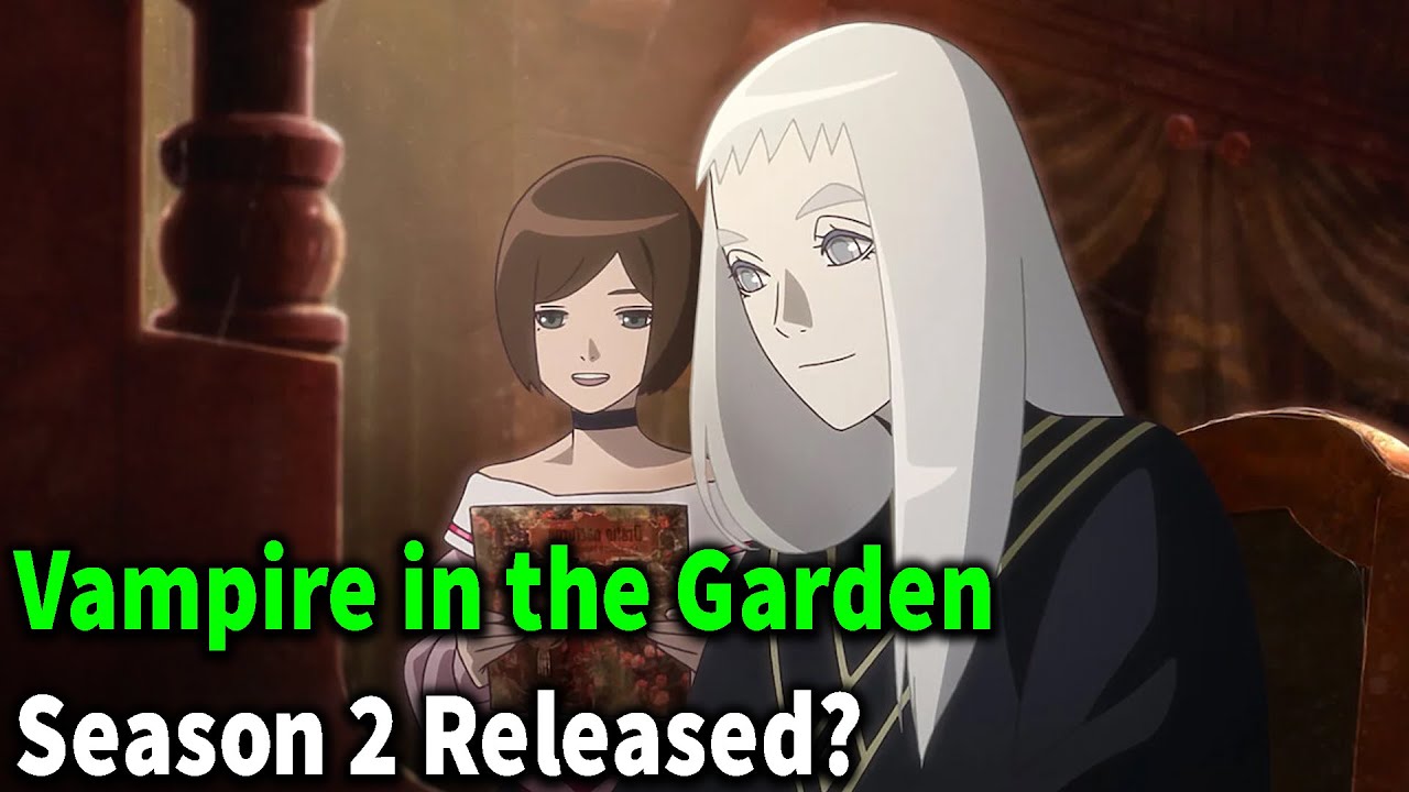 Vampire in the Garden season 2 Release Date - YouTube