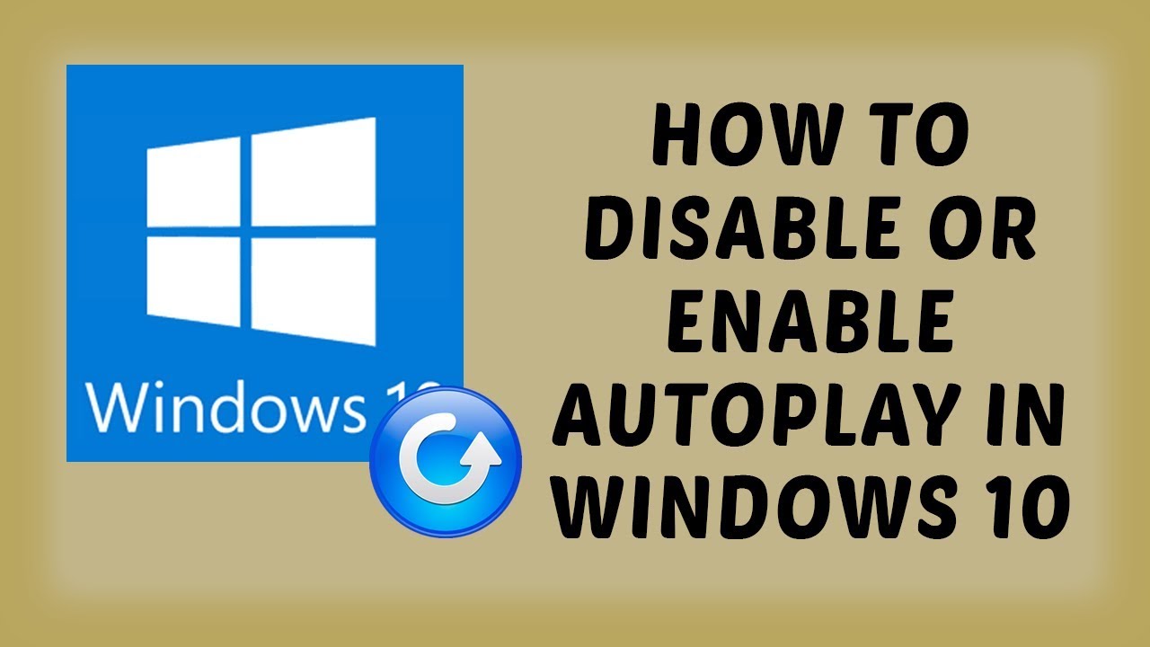 enable autorun windows 10 enable autorun windows 10