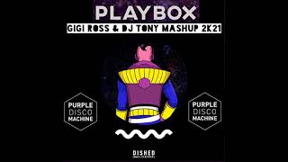 Purple Disco Machine - Dished vs Playbox ( Gigi Ross & Dj Tony Mashup 2k21)