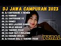 DJ JAWA TERBARU 2023 - DJ KISINAN TIWAS TAK GONDELI TENANAN FULL ALBUM VIRAL TIKTOK TERBARU 2023