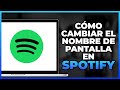 Cómo cambiar el nombre de pantalla en Spotify (Actualizado)