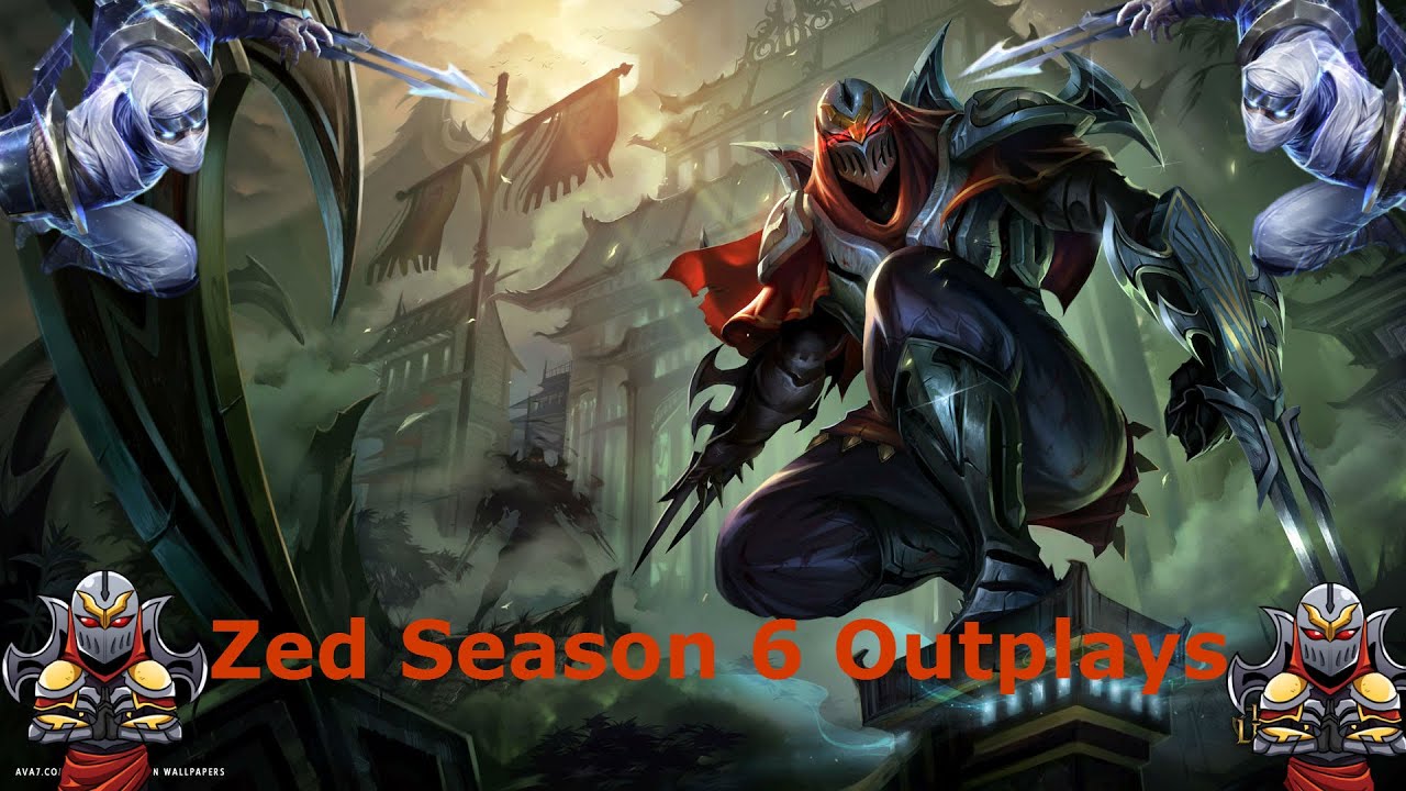 Zed Season 6 (Outplays)