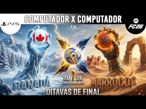 PS5 FIFA 26 - CANADÁ X MARROCOS - COPA DO MUNDO FIFA™ 2026 / COM X COM (IA LENDÁRIA)