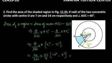 2. Find the area of the shaded region in Fig. 12.20, if radii of the two concentric circles with