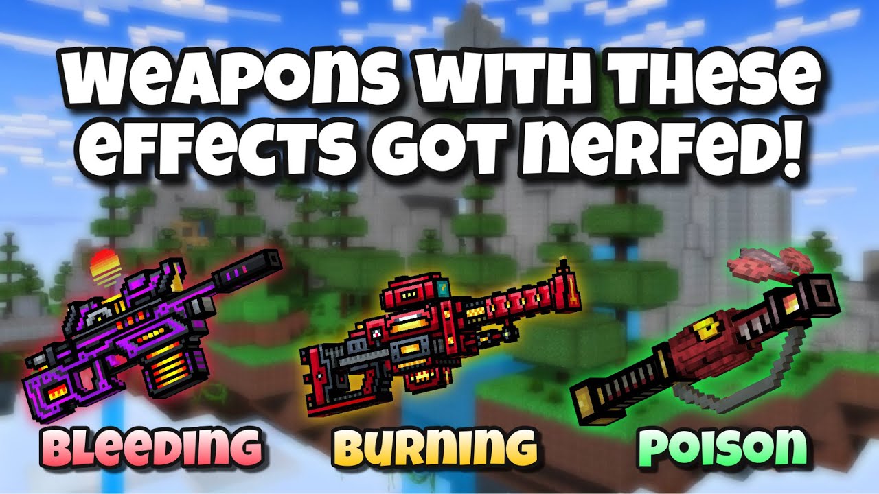 Weapons with Bleed/Poison/Burn Effect GOT NERFED! 😢 | Pixel Gun 3D
