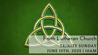 Trinity Sunday | June 15th, 2025 | 10 am