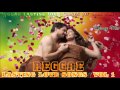 Reggae Lasting Love Songs Of All Times Vol 1 Mix By Djeasy