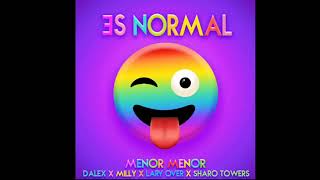 Menor Menor, Dalex, Milly, Lary Over & Sharo Tower - Es normal (audio oficial)