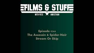 E0344 - The Assassin & Spider-Noir - Stream Or Skip