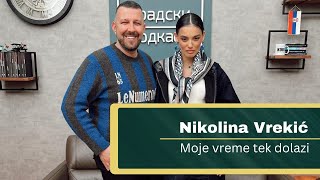 Podkast ivota  Nikolina Vreki Moje Vreme Tek Dolazi  26