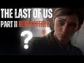 Is The Last of Us Part II Remastered worth the upgrade?