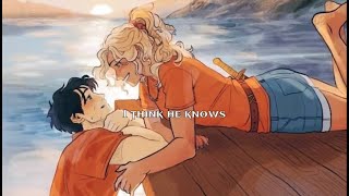 I Think He Knows - Percabeth Edit