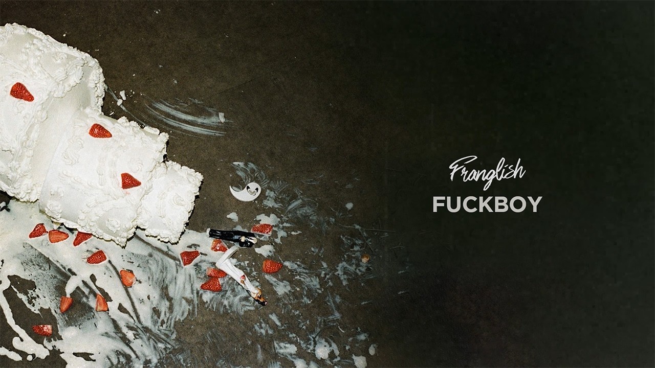 Franglish - Fuckboy (Lyrics Video)